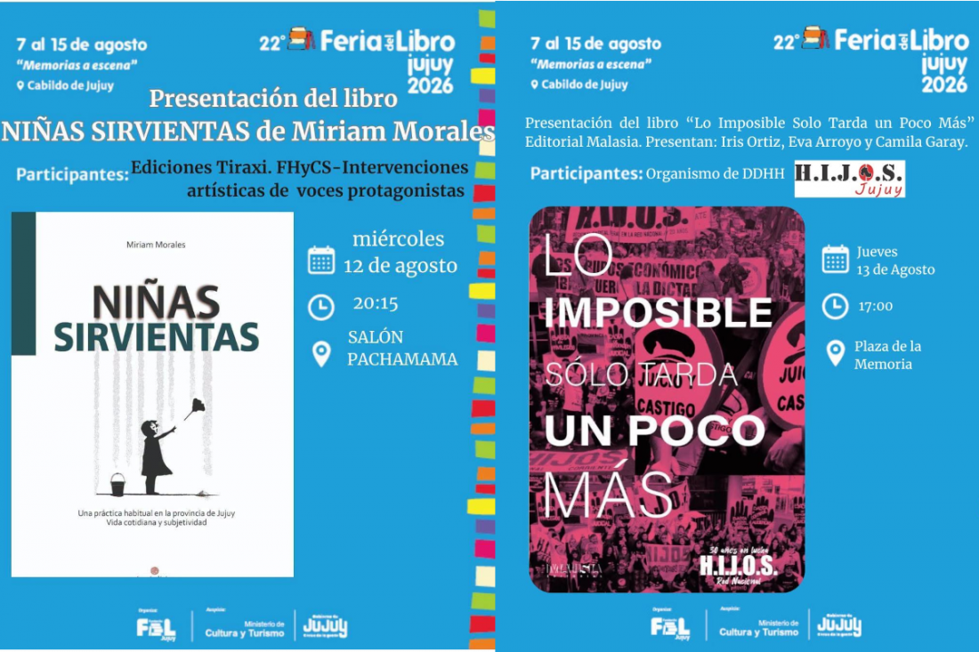 “Niñas sirvientas” y “Lo imposible solo tarda un poco más”, el recordatorio de las injusticias presentes en la Feria del Libro